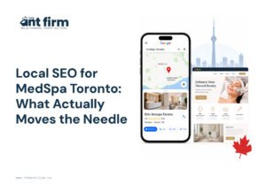 local seo for medspa toronto - The Ant Firm